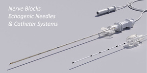 Nerve Blocks Echogenic Needles & Catheter Systems